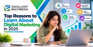 Read more about the article Top Reasons to Learn About Digital Marketing in 2025