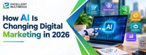 Read more about the article How AI Is Changing Digital Marketing in 2026